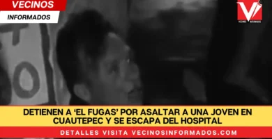 Detienen a ‘El Fugas’ por asaltar a una joven en Cuautepec y se escapa del Hospital