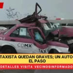 Familia y taxista quedan graves; un auto les cerró el paso