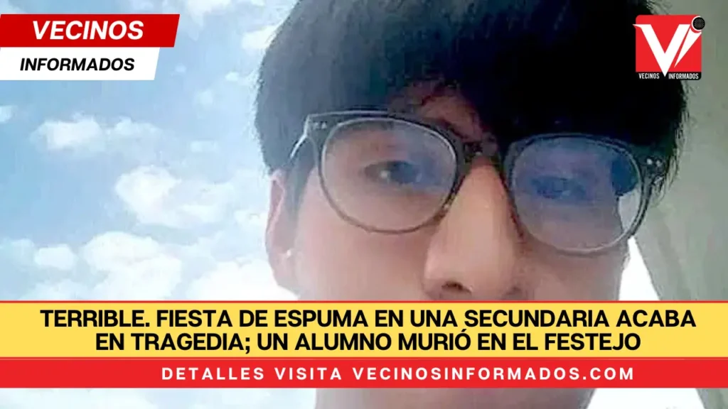 Fiesta de espuma en una secundaria acaba en tragedia; un alumno murió en el festejo