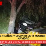 Mujer de 41 años y chavito de 14 mueren en plena Navidad