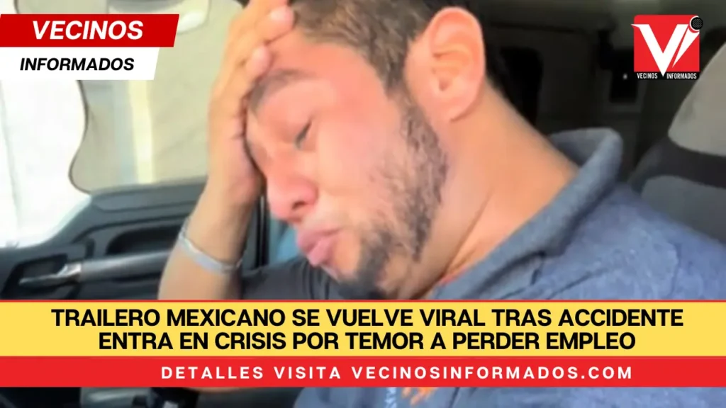 Trailero mexicano se vuelve viral tras accidente en Campeche; entra en crisis por temor a perder empleo