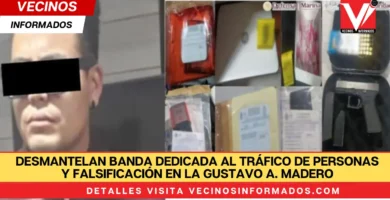 Desmantelan banda dedicada al tráfico de personas y falsificación en la Gustavo A. Madero