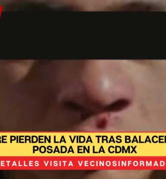 Dos hombre pierden la vida tras balacera en plena posada en la CDMX