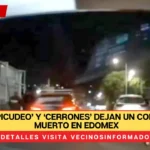 VIDEO: ‘Picudeo’ y ‘cerrones’ dejan un conductor muerto en Edomex