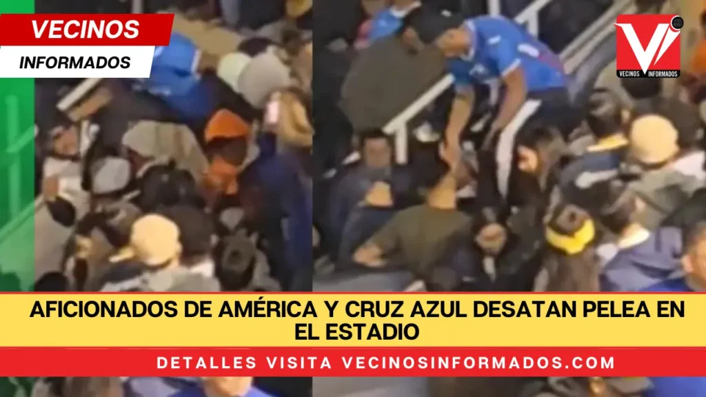 Aficionados de América y Cruz Azul desatan pelea en el Estadio