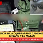 Señor iba a comprar una camioneta; era un engaño y lo matan