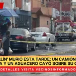 ‘El Cepillín’ murió esta tarde; un camión le pasó encima y un aguacero cayó sobre su cuerpo