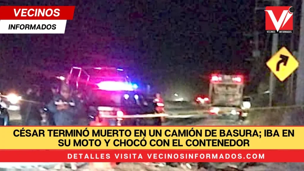 César terminó muerto en un camión de basura; iba en su moto y chocó con el contenedor