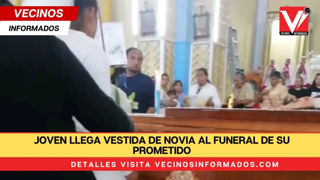 Joven llega vestida de novia al funeral de su prometido