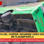 Sí fue culpa del chófer: difunden video del accidente en Tlalnepantla