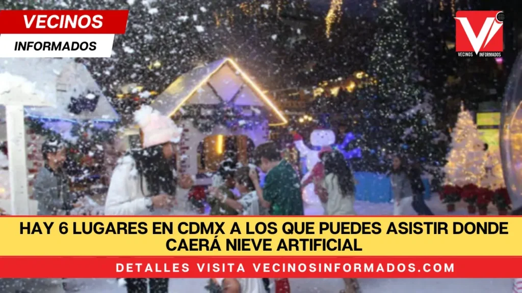 Hay 6 lugares en CDMX a los que puedes asistir donde caerá nieve artificial