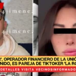 'El Tiger', operador financiero de La Unión Tepito detenido, es pareja de tiktoker 'La Romsa'