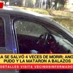 Alejandra se salvó 4 veces de morir; anoche ya no pudo y la mataron a balazos