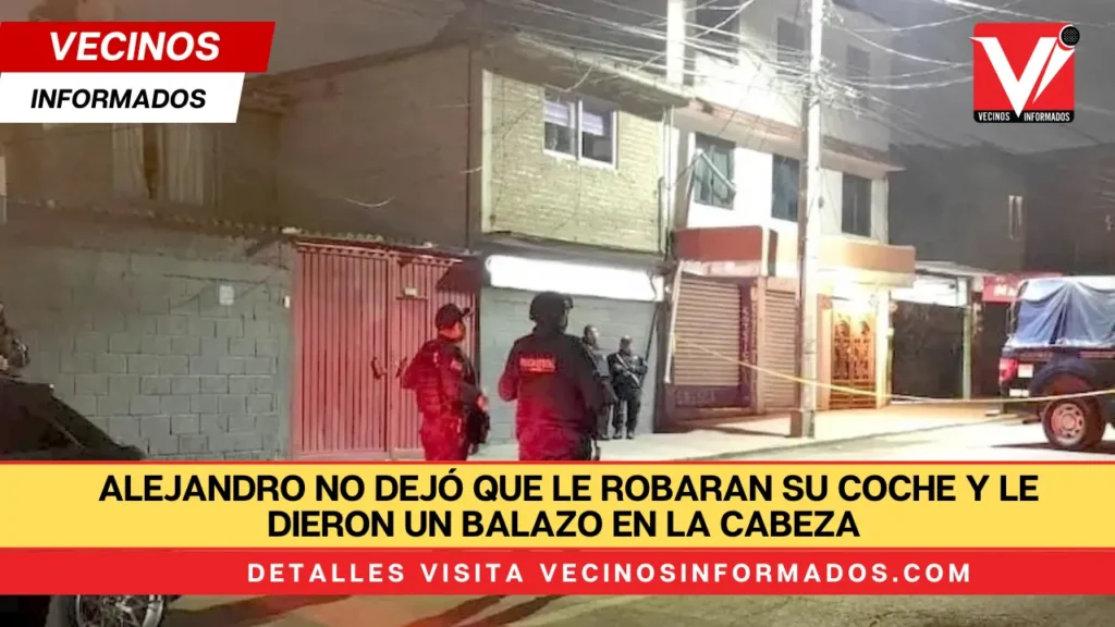 Alejandro no dejó que le robaran su coche y le dieron un balazo en la cabeza