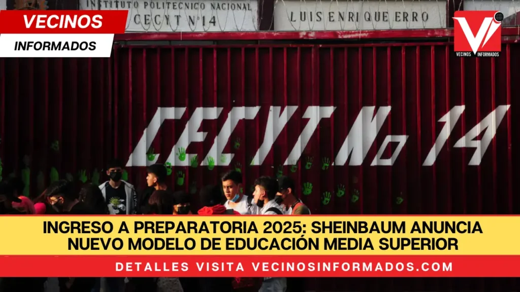 Ingreso a preparatoria 2025: Sheinbaum anuncia nuevo modelo de educación media superior