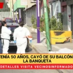 Eduardo tenía 50 años, cayó de su balcón y murió en la banqueta