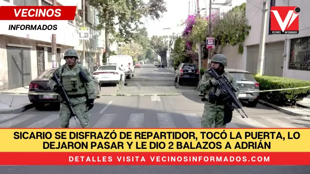 Sicario se disfrazó de repartidor, tocó la puerta, lo dejaron pasar y le dio 2 balazos a Adrián