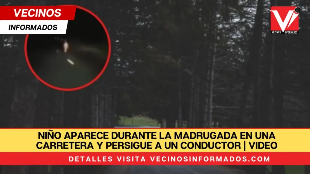 Niño aparece durante la madrugada en una carretera y persigue a un conductor | VIDEO