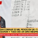 Le querían cobrar 53 mil pesos en un «t4ble», lo apresaron y todo dio un giro inesperado