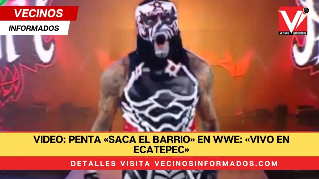 VIDEO: Penta «saca el barrio» en WWE: «Vivo en Ecatepec»