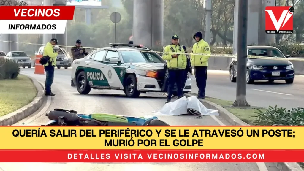 Quería salir del Periférico y se le atravesó un poste; murió por el golpe