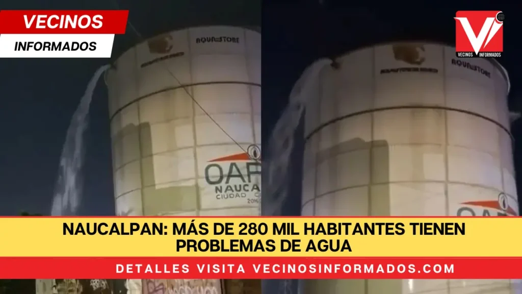 Naucalpan: Más de 280 mil habitantes tienen problemas de agua