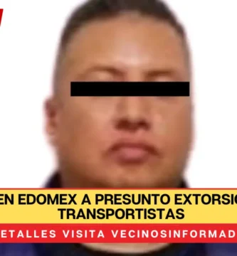 Detienen en Edomex a presunto extorsionador de transportistas
