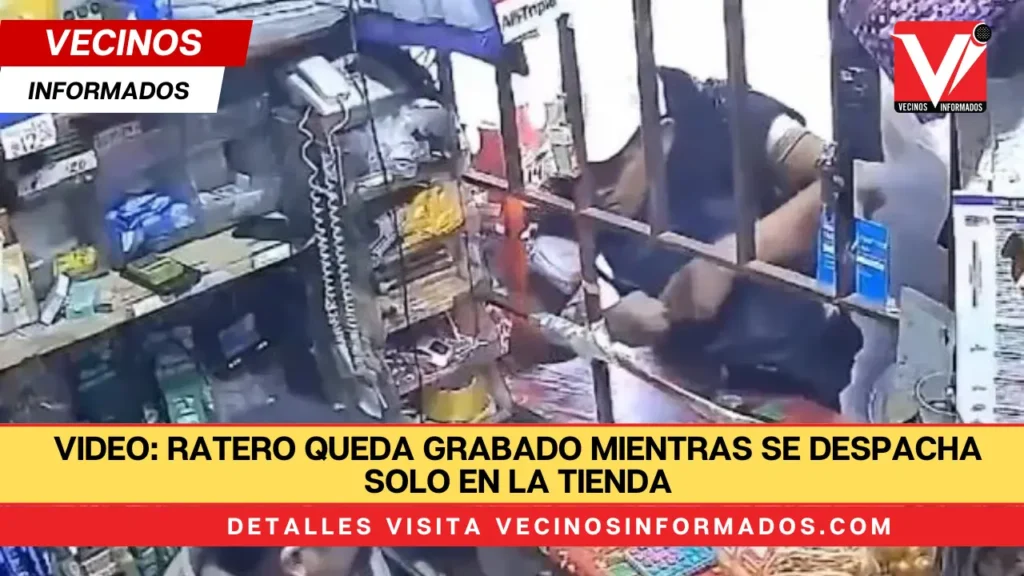 VIDEO: Ratero queda grabado mientras se despacha solo en la tienda