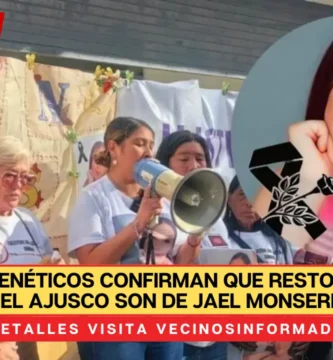 Estudios genéticos confirman que restos hallados en el Ajusco son de Jael Monserrat