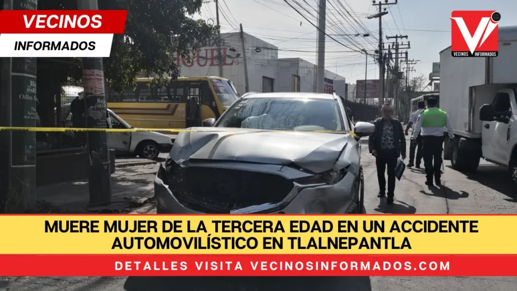 Muere mujer de la tercera edad en un accidente automovilístico en Tlalnepantla