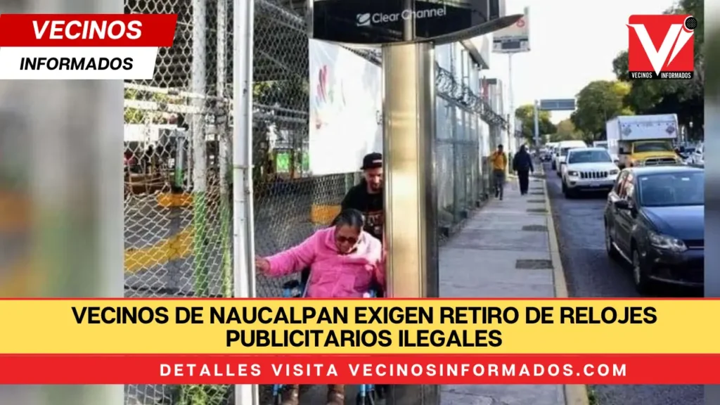 Vecinos de Naucalpan exigen retiro de relojes publicitarios ilegales