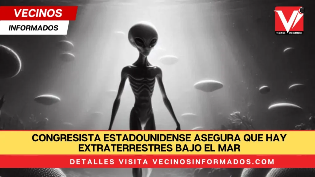 Congresista estadounidense asegura que hay extraterrestres bajo el mar