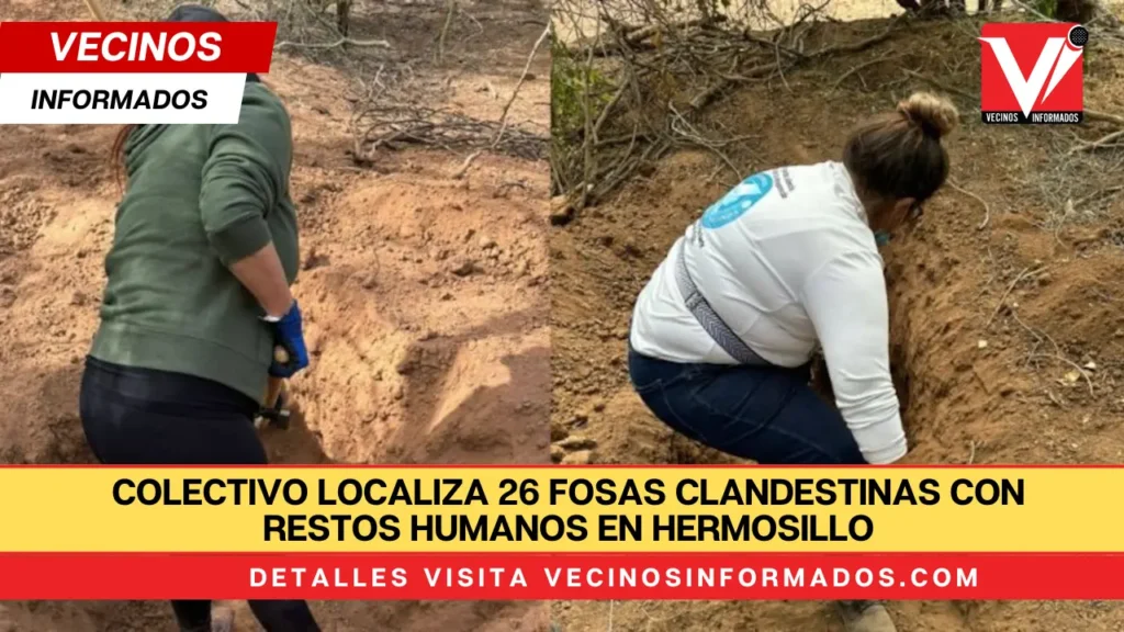 Colectivo localiza 26 fosas clandestinas con restos humanos en Hermosillo