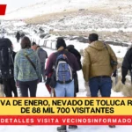 En lo que va de enero, Nevado de Toluca recibió más de 88 mil 700 visitantes