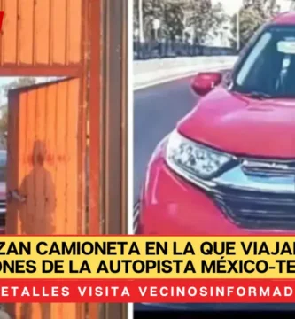 Localizan camioneta en la que viajaban los ladrones de la autopista México-Texcoco