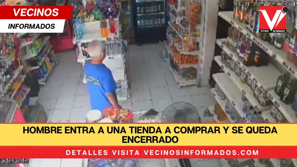 Hombre entra a una tienda a comprar y se queda encerrado