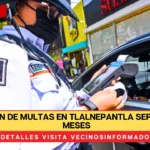 Suspensión de multas en Tlalnepantla será por tres meses