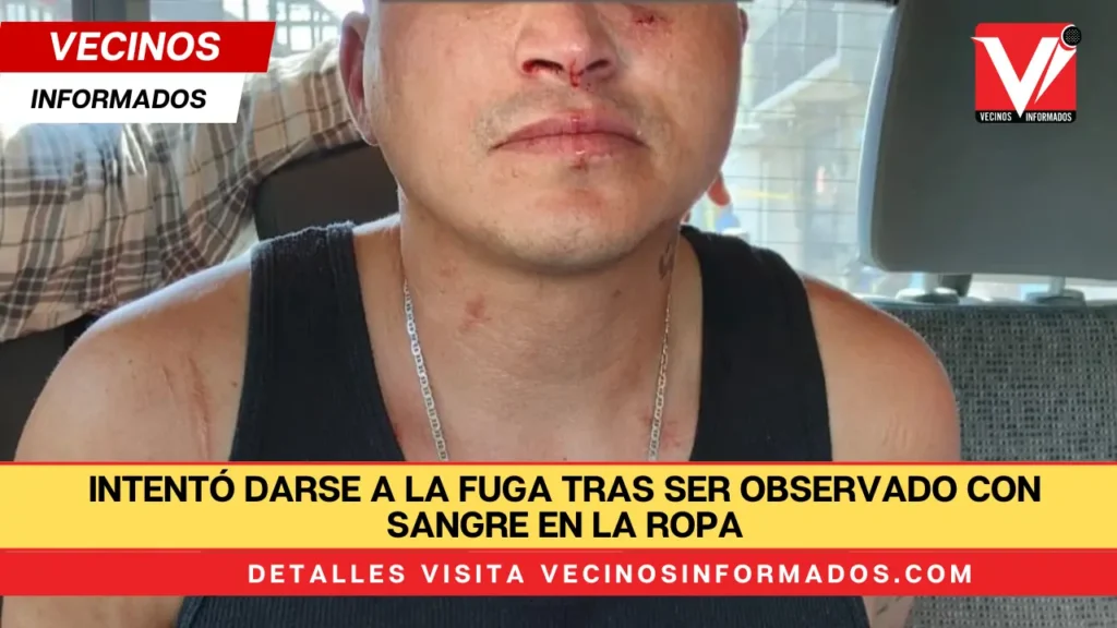 Intentó darse a la fuga tras ser observado con sangre en la ropa