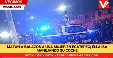 Matan a balazos a una mujer en Ecatepec; ella iba manejando su coche