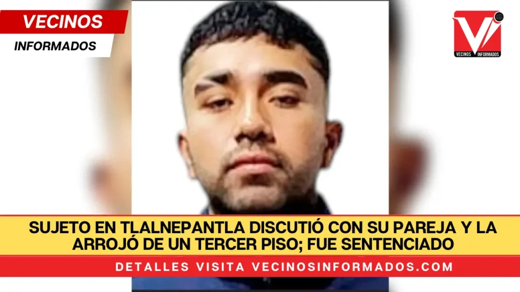 Sujeto en Tlalnepantla discutió con su pareja y la arrojó de un tercer piso; fue sentenciado