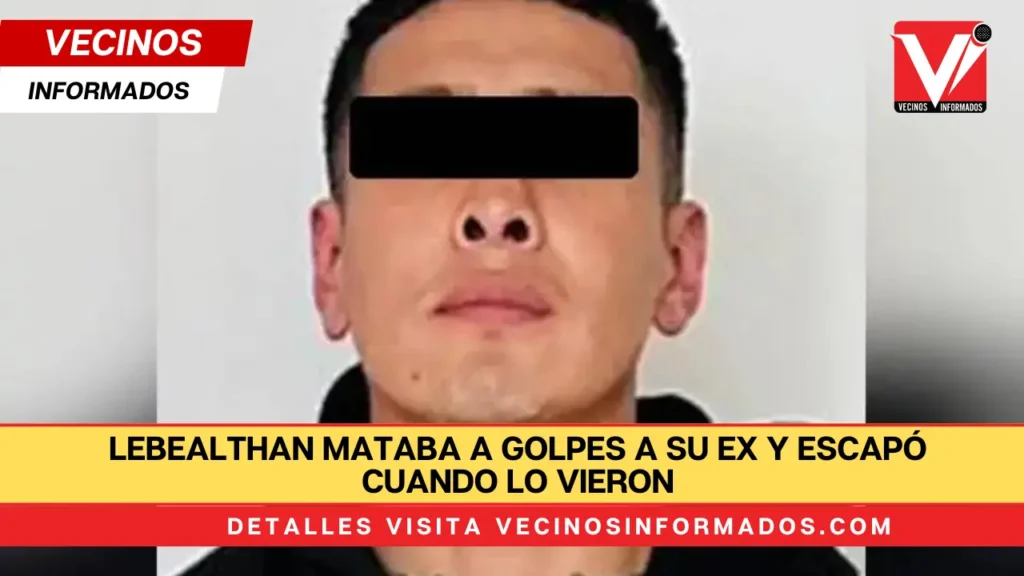 Lebealthan mataba a golpes a su ex y escapó cuando lo vieron