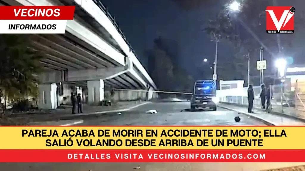 Pareja acaba de morir en accidente de moto; ella salió volando desde arriba de un puente