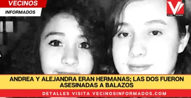 Andrea y Alejandra eran hermanas; las dos fueron asesinadas a balazos