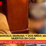 Martina, Marcelo, Mariana y dos niños amanecieron muertos en casa