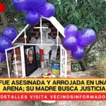 Astrid fue asesinada y arrojada en una mina de arena; su madre busca justicia