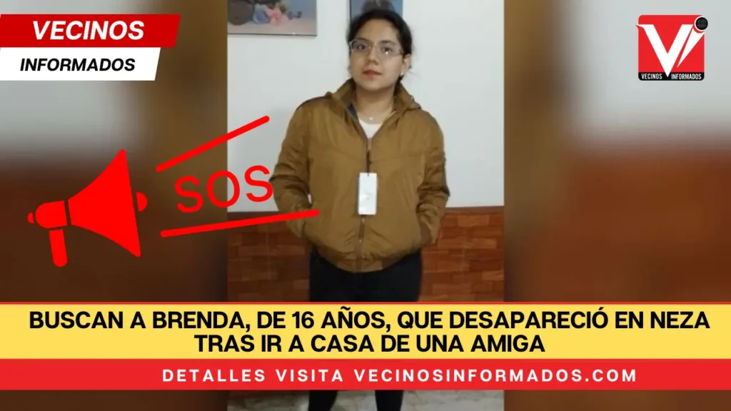 Buscan a Brenda, de 16 años, que desapareció en Neza tras ir a casa de una amiga