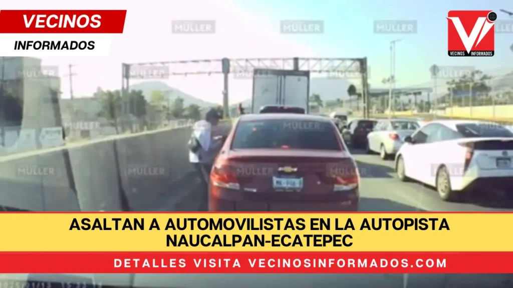 Asaltan a automovilistas en la autopista Naucalpan-Ecatepec, arriba del Río de los Remedios, en la Gustavo A. Madero