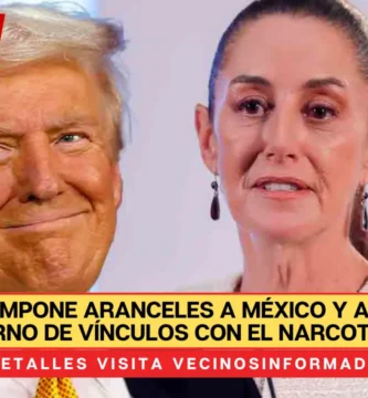 Trump impone aranceles a México y acusa al gobierno de vínculos con el narcotráfico