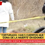 Desnudo y torturado; van 5 cuerpos que tiran en la ‘zona de la muerte’ en Edomex