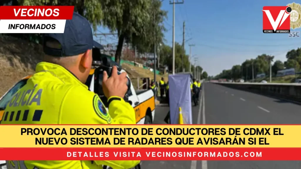 Provoca descontento de conductores de CDMX el nuevo sistema de Radares que avisarán si el vehículo tiene infracciones